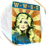What Would Dolly Do? T-Shirt CHOOSE YOUR SHIRT COLOR