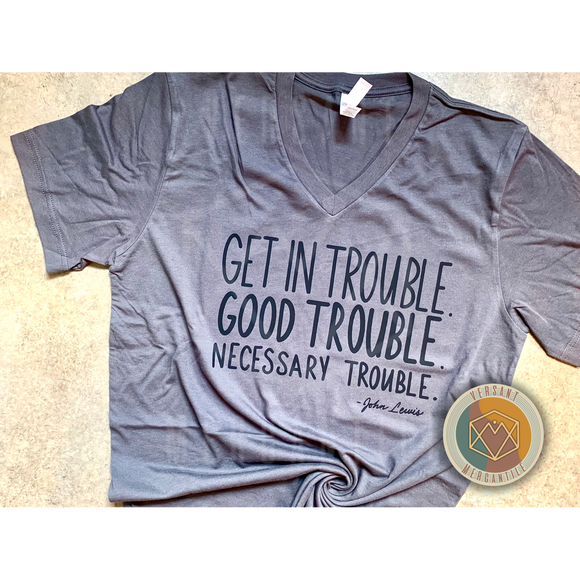 Get in Trouble. Good Trouble. John Lewis V-neck T-Shirt