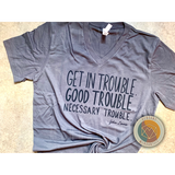 Get in Trouble. Good Trouble. John Lewis V-neck T-Shirt