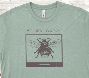 Be My Sweet Honey Bee T-Shirt