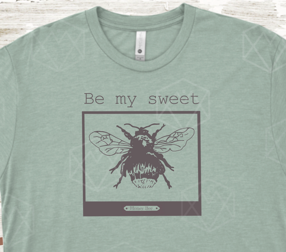 Be My Sweet Honey Bee T-Shirt