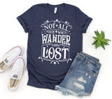 Not All Who Wander Are Lost T-Shirt