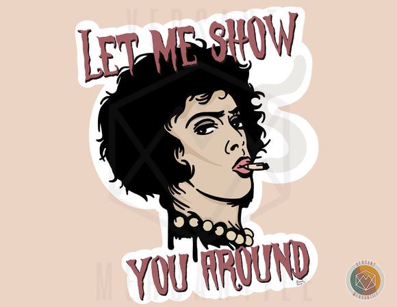 Let Me Show You Around Rocky Horror Sticker