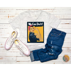 We Can Do It! Rosie the Riveter Women’s Empowerent T-Shirt