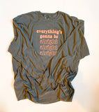 Everything’s Gonna Be Alright Long Sleeve T-Shirt