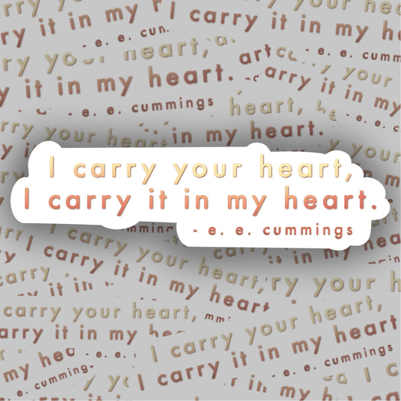 I Carry Your Heart E. E Cummings Sticker