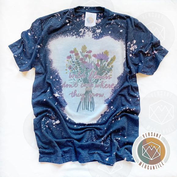 Wildflowers Don’t Care Where They Grow Bleached Dyed T-Shirt