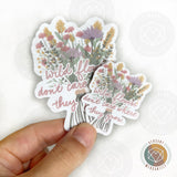 Wildflowers Don’t Care Where They Grow  Sticker